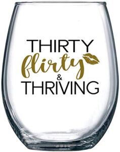 30th Birthday Gifts for Her – 30th Birthday Decorations For Women – Thirty Flirty and Thriving Wine Glass – 1991 Dirty 30 Year Old Gift for BFF, Best Friend, Sister, Girlfriend, Wife, Daughter – 15 oz