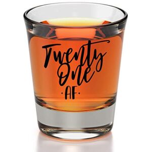 21st Birthday Shot Glass – 21st Birthday Gifts For Him Or Her – Silly Bday Decorations For Men, Women, daughter, Sister, Best Friend, Co-Worker – Twenty One AF Birthday Shot Glass – 21 AF
