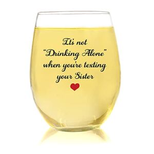 Drinking Alone Sister – 15oz Wine Glass, Funny Sister Birthday Gifts from Sister, Unique Gifts For Sisters, Gift Ideas For Sister, Sister In Law Birthday Gifts, Sister Gifts For Women, Sorority Sister