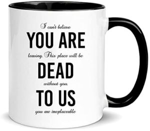 wonwhew YYWUDISHOP – You are dead to us Mug,Funny Mug for a colleague who’s leaving. Goodbye, farewell, leaving, 11oz Ceramic Coffee Mug/Tea Cup