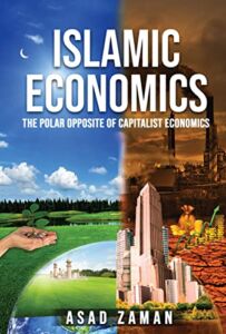 Islamic Economics: The Polar Opposite of Capitalist Economics