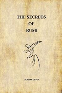 The Secrets of Rumi: Rumi Quotes