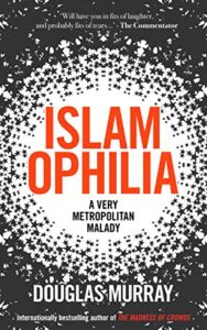 Islamophilia: A Very Metropolitan Malady