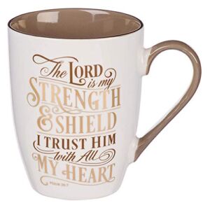 Lord is My Strength Psalm 28:7 Ceramic Christian Coffee Mug for Women and Men – Taupe/Gold Inspirational Coffee Cup, 12-Ounce
