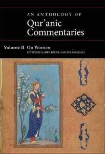 An Anthology of Qur’anic Commentaries, Volume II: On Women (Qur’anic Studies Series)