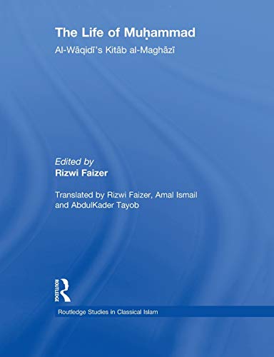 The Life of Muhammad: Al-Waqidi’s Kitab al-Maghazi (Routledge Studies in Classical Islam) | The Storepaperoomates Retail Market - Fast Affordable Shopping