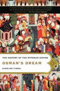 Osman’s Dream: The History of the Ottoman Empire
