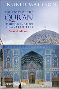 The Story of the Qur’an: Its History and Place in Muslim Life