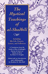The Mystical Teachings of Al-Shadhili (Suny Series in Islam)
