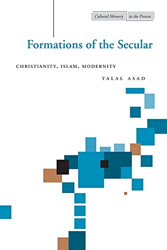 Formations of the Secular: Christianity, Islam, Modernity (Cultural Memory in the Present) | The Storepaperoomates Retail Market - Fast Affordable Shopping