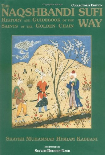 The Naqshbandi Sufi Way: History and Guidebook of the Saints of the Golden Chain | The Storepaperoomates Retail Market - Fast Affordable Shopping
