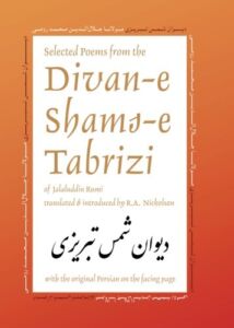 Selected Poems from the Divan-e Shams-e Tabrizi: Along With the Original Persian (Classics of Persian Literature, 5)