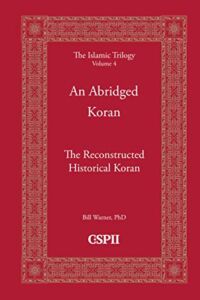 An Abridged Koran: The Reconstructed Historical Koran (The Islamic Trilogy)