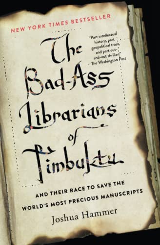 The Bad-Ass Librarians of Timbuktu: And Their Race to Save the World’s Most Precious Manuscripts | The Storepaperoomates Retail Market - Fast Affordable Shopping