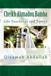 Cheikh Ahmadou Bamba: Life Teachings and Poetry