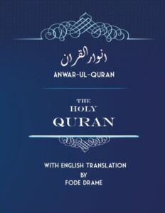 Anwar-ul-Quran: The Holy Quran with English Translation by Fode Drame