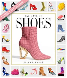 365 Days of Shoes Picture-A-Day Wall Calendar 2023: An Obsessive Extravaganza