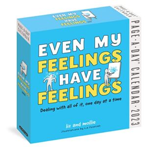 Even My Feelings Have Feelings Page-A-Day Calendar 2023: Dealing With All of it, One Day at a Time