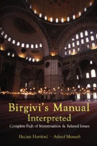 Birgivi’s Manual Interpretted: Complete Fiqh of Menstruation & Related Issues