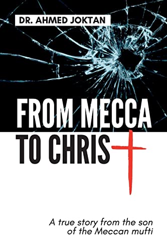 From Mecca to Christ: A true story from the son of the Meccan mufti | The Storepaperoomates Retail Market - Fast Affordable Shopping