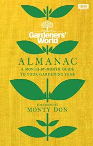 The Gardeners’ World Almanac: A month-by-month guide to your gardening year