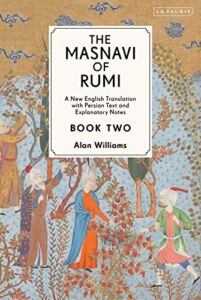 The Masnavi of Rumi, Book Two: A New English Translation with Explanatory Notes (Masnavi of Rumi, 2)