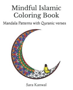 Mindful Islamic Coloring Book: Mandala Patterns with Quranic Verses