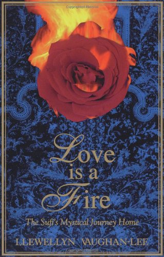 Love Is a Fire: The Sufi’s Mystical Journey Home | The Storepaperoomates Retail Market - Fast Affordable Shopping