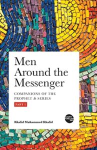 Men Around the Messenger – Part I