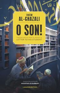 O Son! A Translation of Ayyuhal Walad