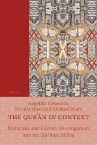 The Quran in Context (Texts and Studies on the Qur’an) (Texts and Studies on the Qur’an, 6)
