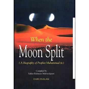 When the Moon Split (A Biography of Prophet Muhammad) | The Storepaperoomates Retail Market - Fast Affordable Shopping