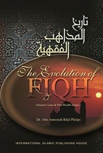 Evolution of FIQH: Islamic and the Madh-habs