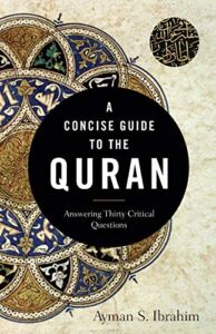 A Concise Guide to the Quran: Answering Thirty Critical Questions (Introducing Islam)