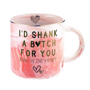 Best Friend Birthday Gifts for Women – Funny Friendship Gift for Bestfriend, Besties, BFF, Sister, Boss Woman, Big Sis, Sorority – I’d Shank A Girl For You – Cute Pink Marble Mug, 11.5oz Coffee Cup