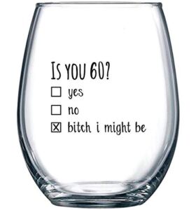 60th Birthday Gifts for Women and Men Wine Glass – Funny Is You 60 Gift Idea for Mom Dad Husband Wife – 60 Year Old Party Supplies Decorations for Him, Her – 15oz