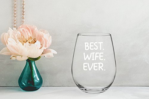 Best Wife Ever Wine Glass 15oz – Unique Romantic Gift Idea for Her, Wife, Aunt, Grandma from a Son, Daughter, Husband or Kids – Perfect Wedding Anniversary or Valentines Gifts for Women – Evening Mug | The Storepaperoomates Retail Market - Fast Affordable Shopping
