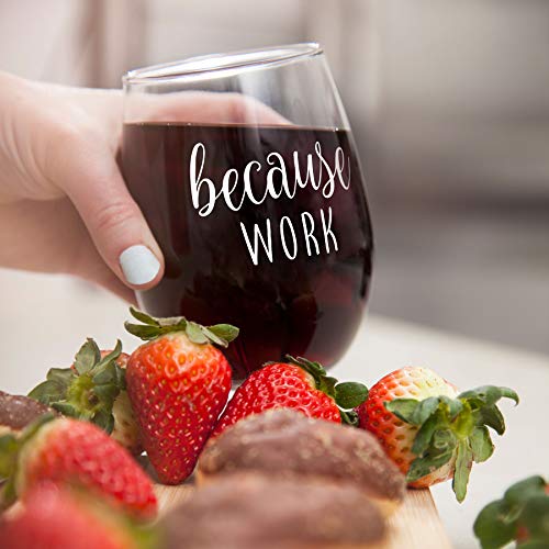 Because Work Funny Stemless Wine Glass 15oz – Unique Office Gift Idea for Coworker, Best Friend or Boss Lady – Perfect Birthday Gifts for Men or Women – Gag Gifts for Employee, Staff, Secretary | The Storepaperoomates Retail Market - Fast Affordable Shopping