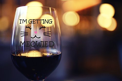 I’m Getting Meowied Funny Wine Glass 15oz – Unique Wedding Gift Idea for Fiancee, Bride, Bridal Shower Gifts – Engagement Party or Christmas Gift for Her – Evening Mug | The Storepaperoomates Retail Market - Fast Affordable Shopping