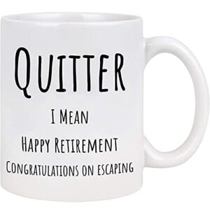 VICERO Funny Retirement Gifts For Men Women, Quitter I Mean Happy Congratulations On Escaping Mug, Retirement, Gifts, Gift Idea Coworkers Office & Family, 11Oz White Mug
