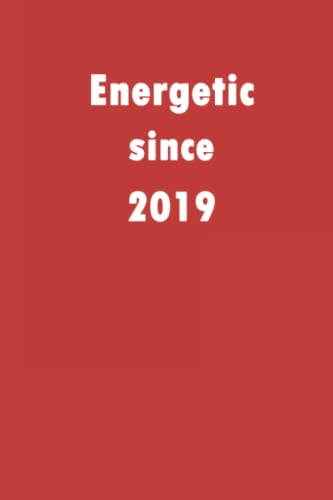 Energetic since 2019: A good notebook gift for who’s born in 2019, blank lined notebook journal – 120 pages – 6 x 9 inches | The Storepaperoomates Retail Market - Fast Affordable Shopping