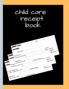 Child care receipt book: Receipts Organizer for the child care & Home daycares
