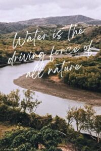 Water Is The Driving Force Of All Nature: Travel Journal For Nature Lovers