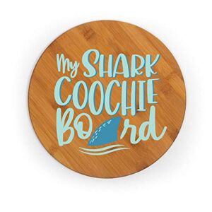 My Shark Coochie Board Charcuterie Bamboo Cutting Board 11.75″