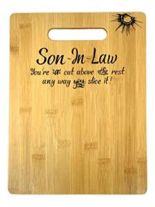 Gift for Son-in-Law Birthday, Christmas, Wedding Unique Engraved Bamboo Cutting board 9” x 12”