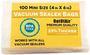 100 Vacuum Sealer Bags: 4″ x 6″ by OutOfAir Works with FoodSaver & Other Machines – 33% Thicker BPA Free, 4 Mil Commercial Grade, 4 x 6 inches