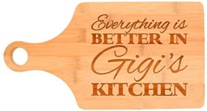 Everything Is Better in Gigi’s Kitchen Decor Grandma Gift Paddle Shaped Bamboo Cutting Board Bamboo