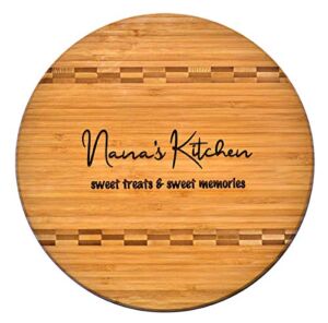 Nana Gift – Bamboo Butcher Block Inlay Engraved Cutting Board – Nana’s Kitchen Sweet Treats & Sweet Memories – Design Decor Birthday Mothers Day Christmas Best Grandma Mom Ever GK Grand (11.75 Round)