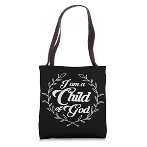 I Am a Child of God Christian Christian Salvation Quote God Tote Bag