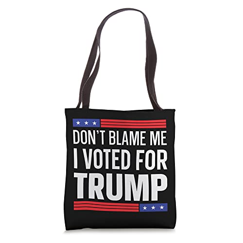 Pro Trump T-shirt Don’t Blame Me I Voted For Trump 2024 Tote Bag | The Storepaperoomates Retail Market - Fast Affordable Shopping